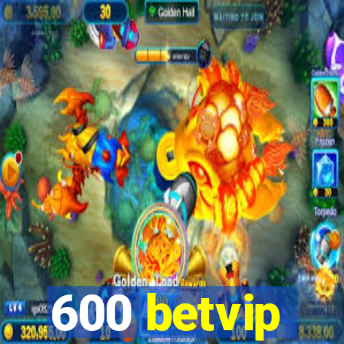 600 betvip