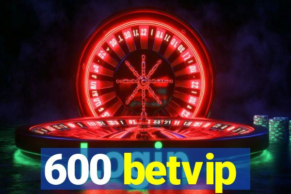 600 betvip