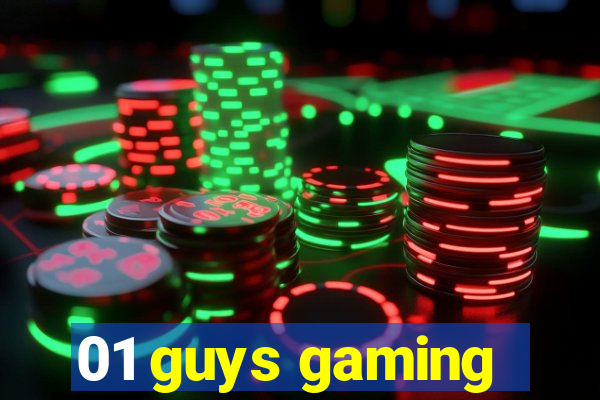 01 guys gaming