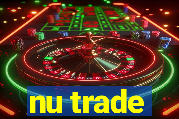 nu trade