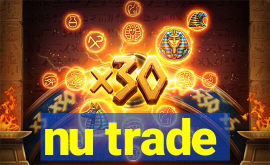 nu trade