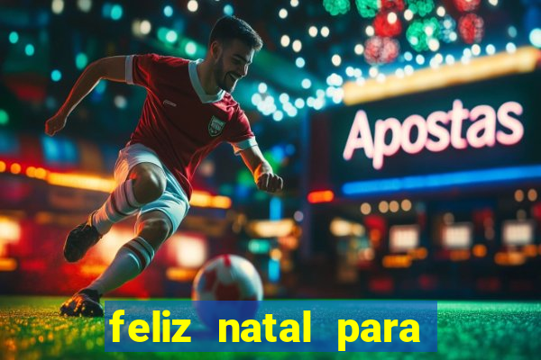 feliz natal para imprimir molde