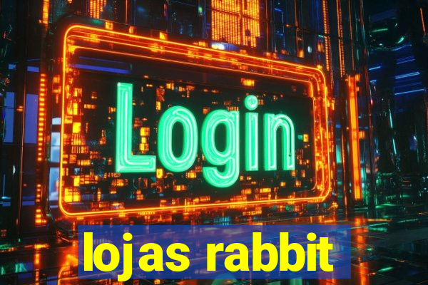 lojas rabbit