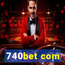 740bet com