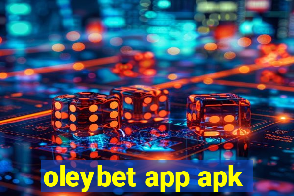 oleybet app apk