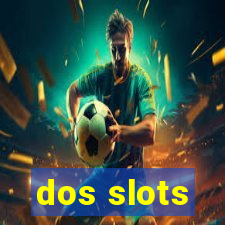 dos slots