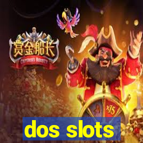 dos slots