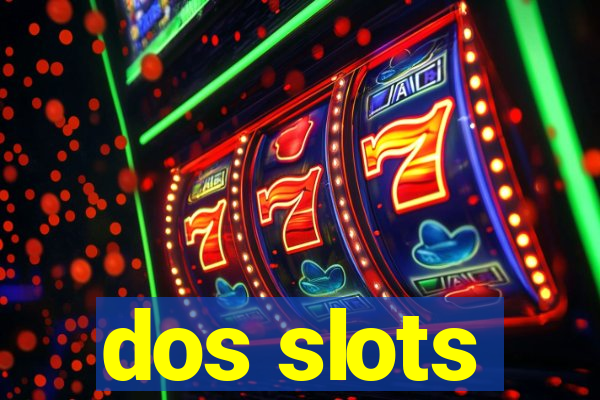 dos slots