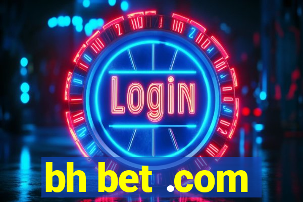 bh bet .com