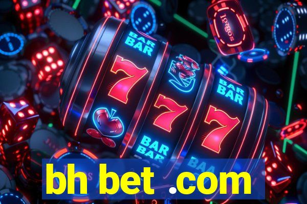 bh bet .com