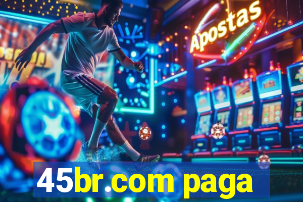 45br.com paga