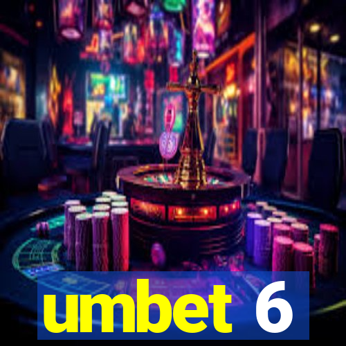 umbet 6