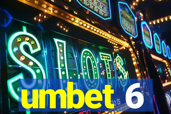 umbet 6