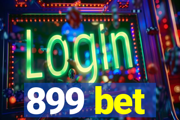 899 bet