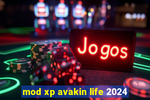 mod xp avakin life 2024