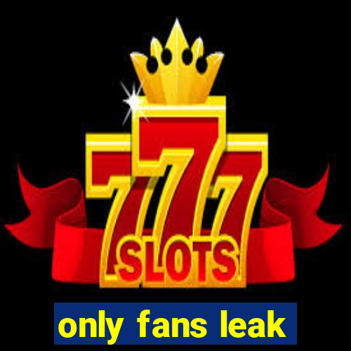 only fans leak