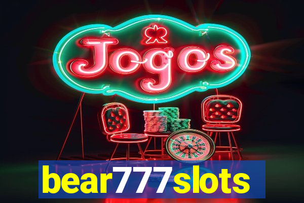 bear777slots