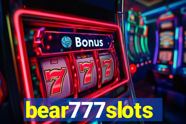 bear777slots