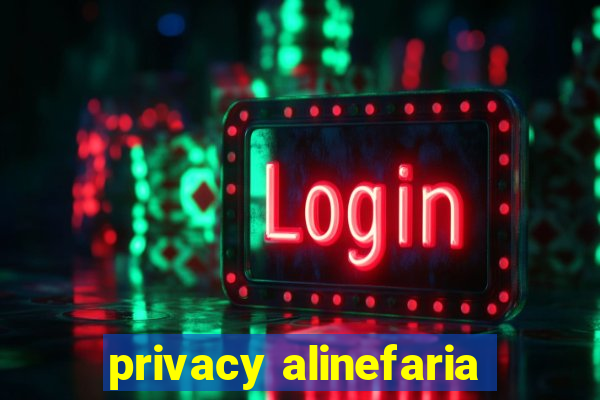 privacy alinefaria