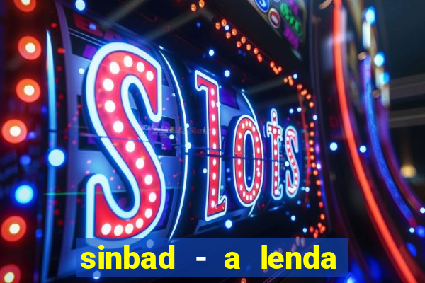 sinbad - a lenda dos sete mares superflix