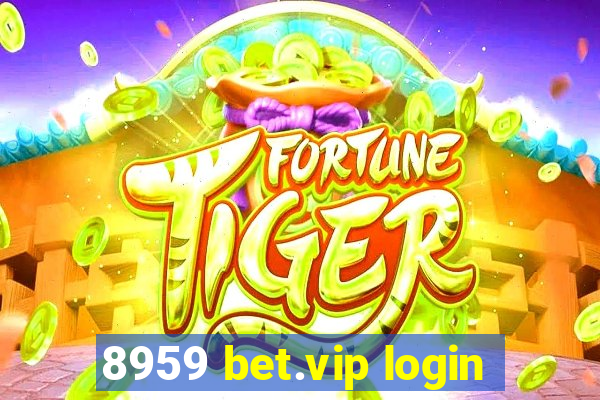 8959 bet.vip login