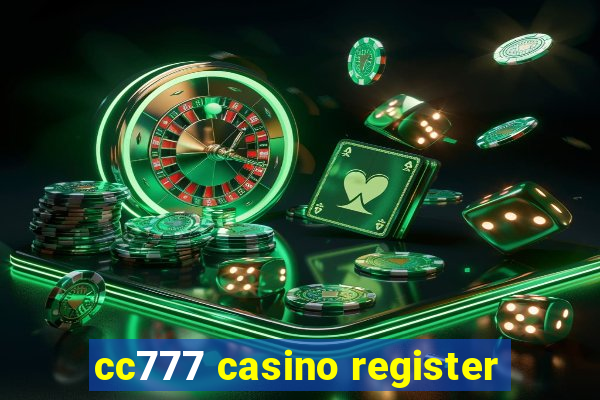 cc777 casino register