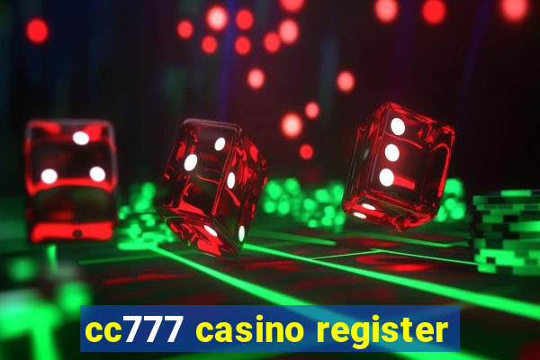 cc777 casino register