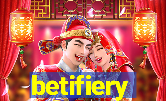 betifiery