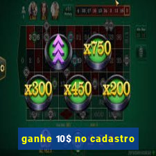 ganhe 10$ no cadastro