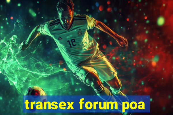 transex forum poa