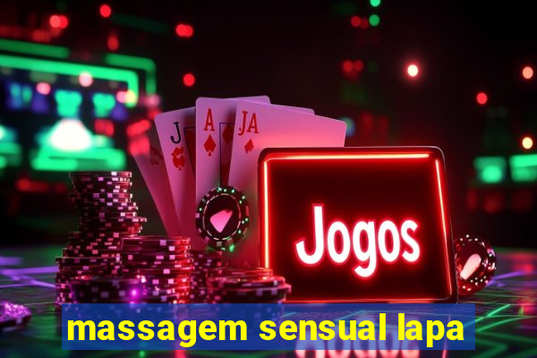 massagem sensual lapa