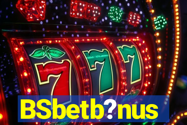 BSbetb?nus