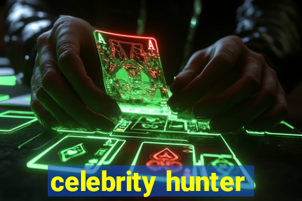 celebrity hunter