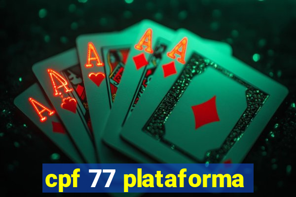 cpf 77 plataforma