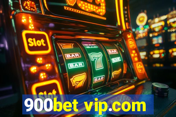 900bet vip.com