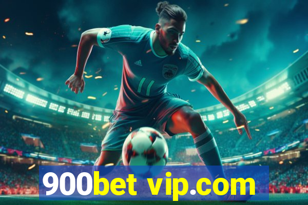 900bet vip.com