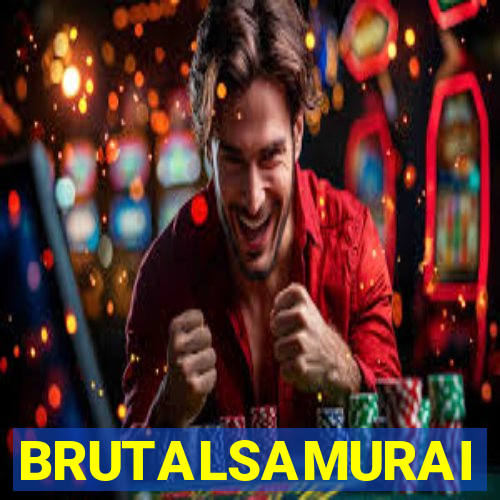 BRUTALSAMURAI