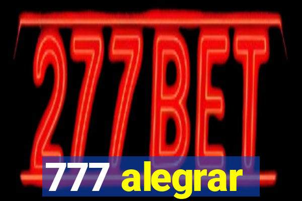 777 alegrar