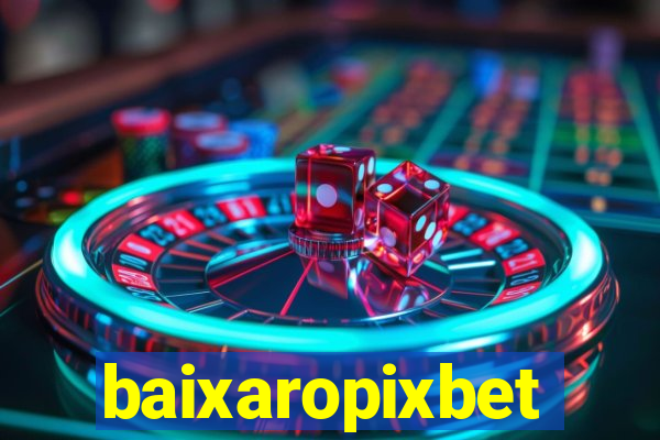 baixaropixbet