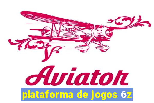 plataforma de jogos 6z