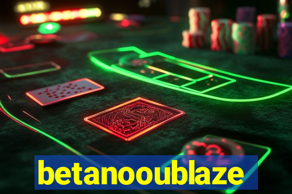 betanooublaze