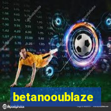 betanooublaze