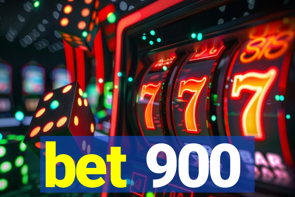 bet 900