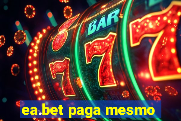 ea.bet paga mesmo