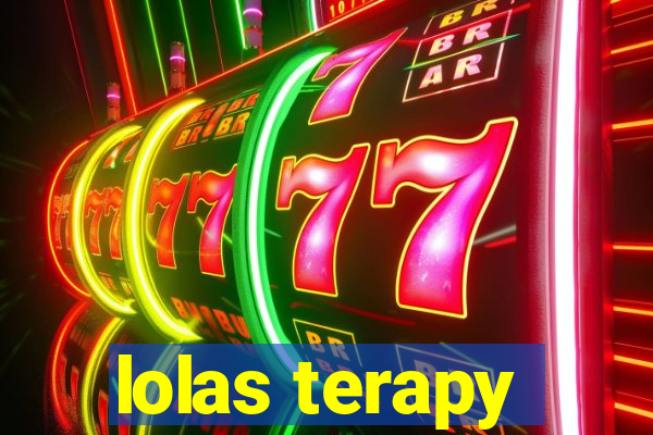 lolas terapy