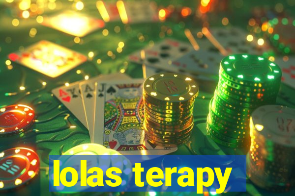 lolas terapy