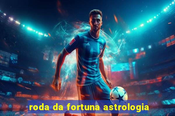 roda da fortuna astrologia