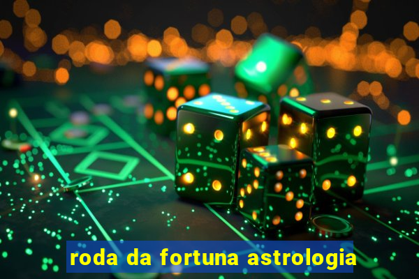 roda da fortuna astrologia