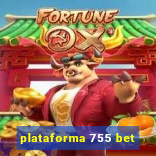 plataforma 755 bet