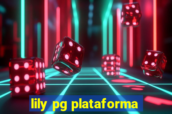 lily pg plataforma